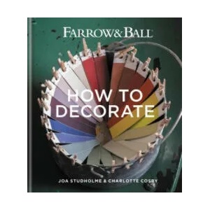 Farrow & Ball How to Decorate | Joa Studholme (ISBN: 9781784720872)