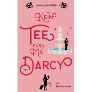 Kein Tee für Mr. Darcy | Janina Venn-Rosky (ISBN: 9783744871945)