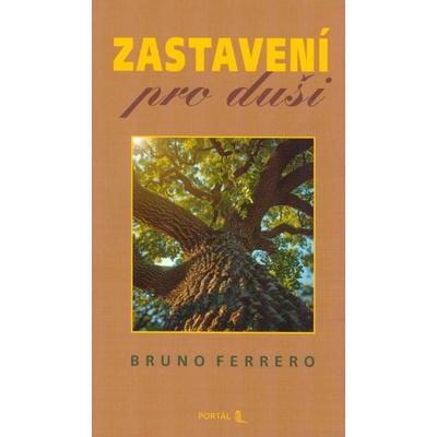 Zastavení pro duši - Bruno Ferrero