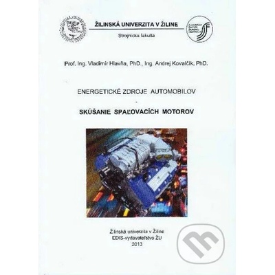 Energetické zdroje automobilov - Vladimír Hlavňa, Andrej Kovalčík