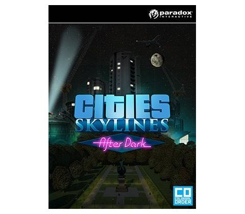Cities: Skylines - After Dark