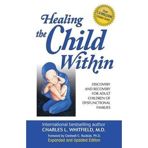 Healing the Child Within | Charles L Whitfield (ISBN: 9780932194404)