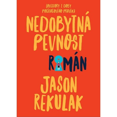 Nedobytná pevnost - Jason Rekulak
