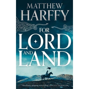 For Lord and Land | Matthew Harffy (ISBN: 9781801102247)