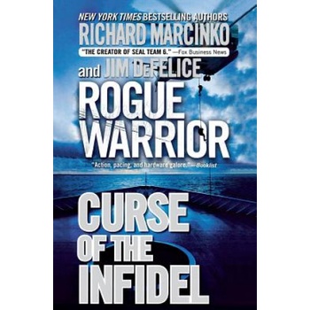 Rogue Warrior: Curse of the Infidel | Richard Marcinko