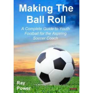 Making the Ball Roll (ISBN: 9781909125520)