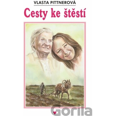 Cesty ke štěstí - Vlasta Pittnerová