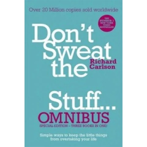 Don't Sweat the Small Stuff. . . Omnibus | Richard Carlson (2007)