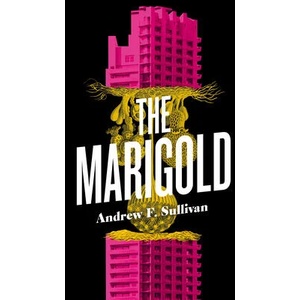 The Marigold | Sullivan, Andrew F (ISBN: 9781770416642)