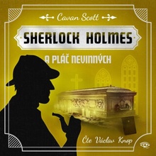 Sherlock Holmes a Pláč nevinných - Cavan Scott - čte Václav Knop