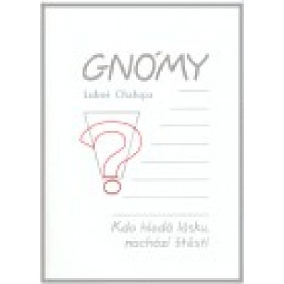 Gnómy - Luboš Chalupa