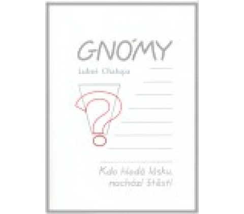 Gnómy - Luboš Chalupa