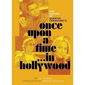 MAKING OF ONCE UPON A TIME IN HOLLYWOOD (ISBN: 9798337402925)