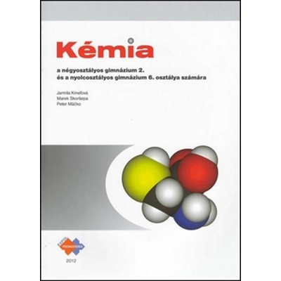 Kémia a négyosztályos gimnázium 2.és a nyolcosztályos gim. 6. osztálya számára