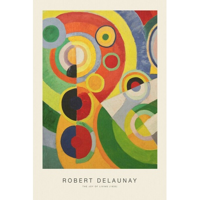 Plagát, Obraz - The Joy of Living (Special Edition) - Robert Delaunay, 26.7 × 40 cm