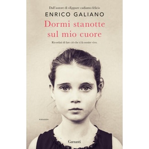 Dormi stanotte sul mio cuore | Enrico Galiano (ISBN: 9788811015369)