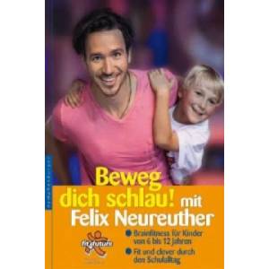 Beweg dich schlau! | Felix Neureuther (ISBN: 9783485028196)