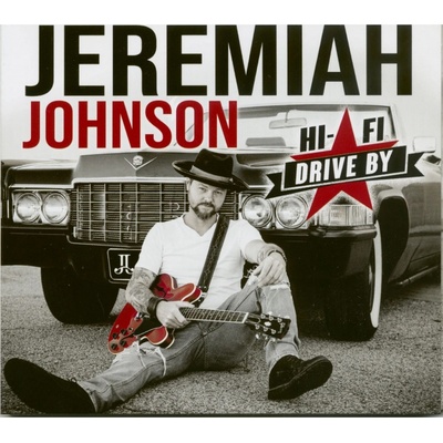 Jeremiah Johnson - Hi-Fi Drive By CD