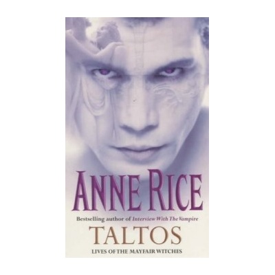 Taltos : Lives of the Mayfair Witches - Anne Rice