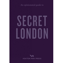 An Opinionated Guide to Secret London