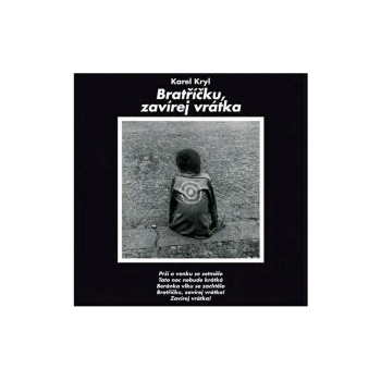 Karel Kryl - Bratříčku, zavírej vrátka LP
