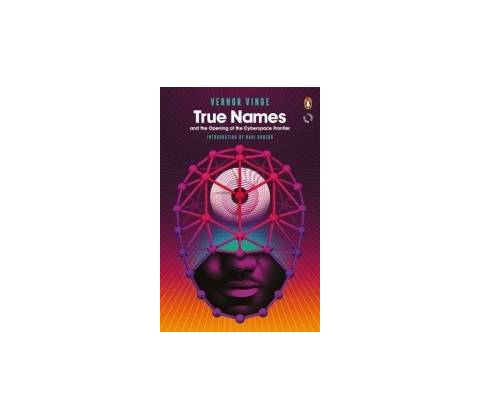 True Names - Vernor Vinge