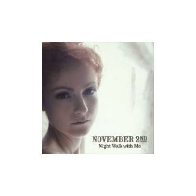 November 2nd - Night Walk With Me CD
