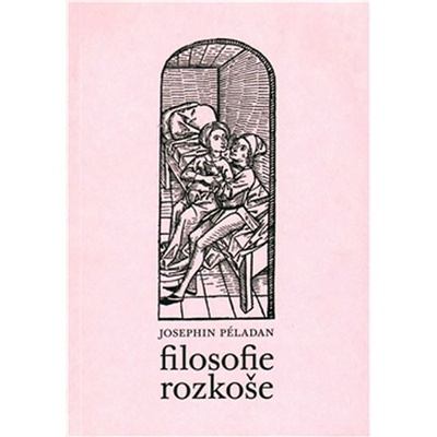 Filosofie rozkoše - Josephin Péladan