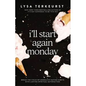 I'll Start Again Monday | Lysa TerKeurst (ISBN: 9780785232483)