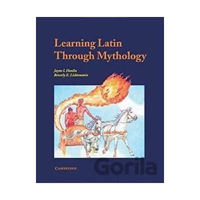 Learning Latin through Mythology Hanlin Jayne