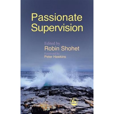 Passionate Supervision | Robin Shohet