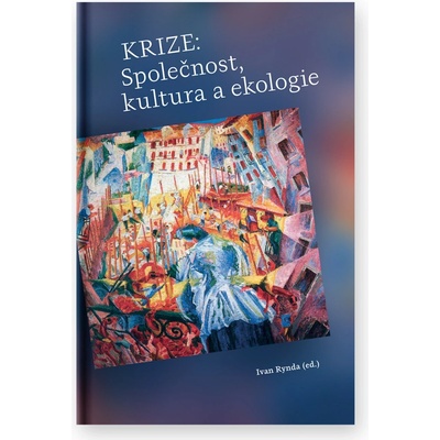 Krize: Společnost, kultura a ekologie