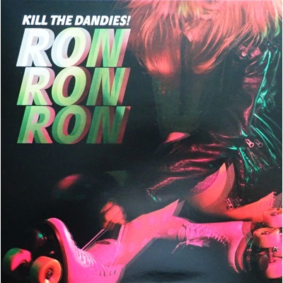 Kill The Dandies Ron Ron Ron LP