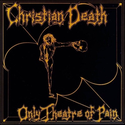 Christian Death - Only Theatre Of Pain (Reissue) (CD) (0018663100722)