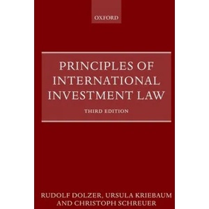 Principles of International Investment Law | Ursula Kriebaum, Christoph Schreuer, Rudolf Dolzer (ISBN: 9780192857811)