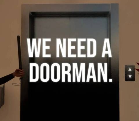 We need a doorman.
