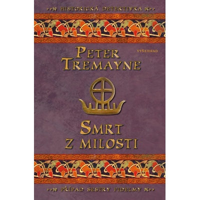 Smrt z milosti - Peter Tremayne