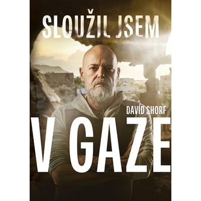 Sloužil jsem v Gaze - Petros Michopulos, David Shorf