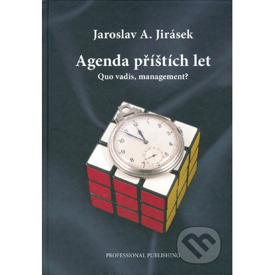 Agenda příštích let - Jaroslav A. Jirásek