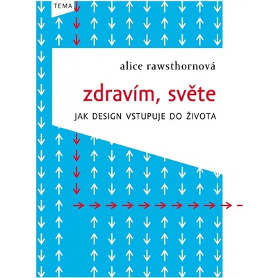 Zdravím světe - Alice Rawsthornová