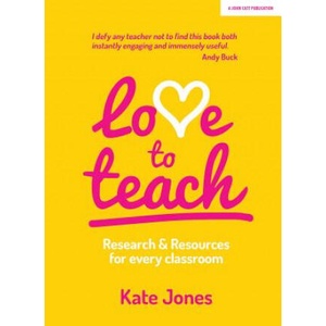 Love to Teach | Kate Jones (ISBN: 9781911382959)