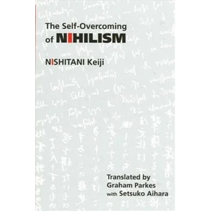 Self-overcoming of Nihilism | Keiji Nishitani (ISBN: 9780791404386)