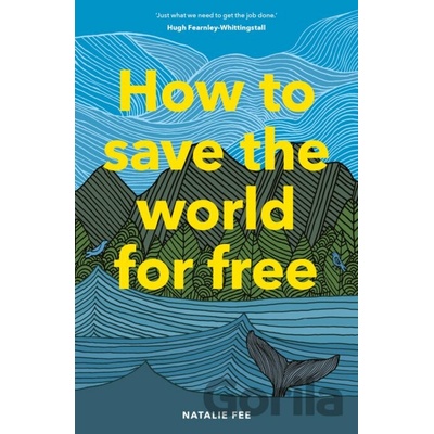 How to Save the World For Free - autor neuvedený