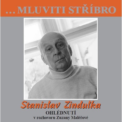 Stanislav Zindulka - Ohlédnutí v rozhovo - Zindulka Stanislav