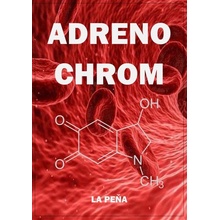 Adrenochrom - La Peňa