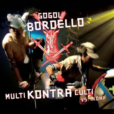 GOGOL BORDELLO: MULTI KONTRA CULTI CD