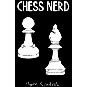 Chess Nerd, Chess Scorebook: Record Your Chess Moves | Bradley Shape Publishing (ISBN: 9798611935354)