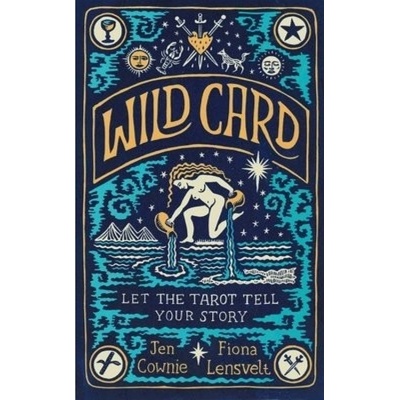 Wild Card, Let the Tarot Tell Your Story Pan Macmillan