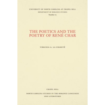Poetics and the Poetry of Rene Char | Virginia A. La Charite