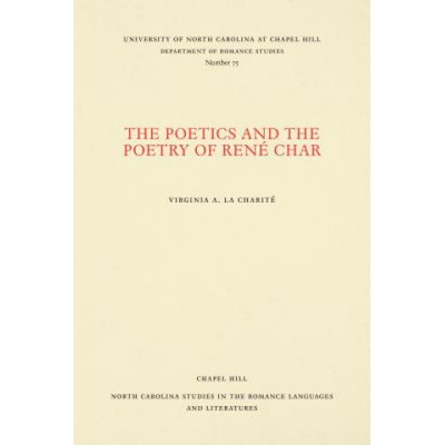 Poetics and the Poetry of Rene Char | Virginia A. La Charite